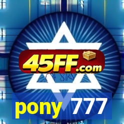 pony 777
